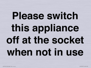 Please switch this appliance off at the socket when not in use